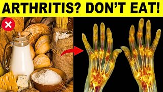 12 Foods To Avoid If You Have ARTHRITIS  These Foods Cause JOINT PAIN [upl. by Kinson]