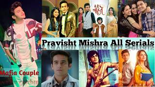 Pravisht Mishra All TV Serial List  Pravisht Mishra New Serial  Pravisht Mishra Serials [upl. by Woolcott]