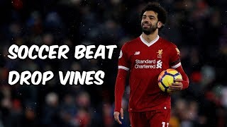 Soccer Beat Drop Vines 98 [upl. by Jackelyn]