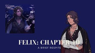 Last Legacy Fictif  Felix Route Chapter 10 [upl. by Inkster409]