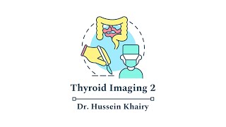 Surgery Thyroid Imaging2 by Dr Hussein Khairy 3 [upl. by Niela]