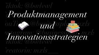 Produktmanagement und Innovationsstrategien [upl. by Luaped752]