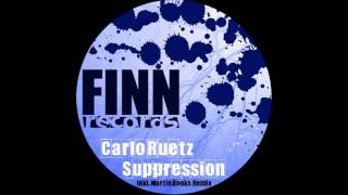 Carlo Ruetz  Suppression [upl. by Aerdnaz]