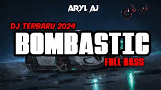 DJ BOMBASTIC PARTY FULL BASS TERBARU 2024 [upl. by Yobybab]