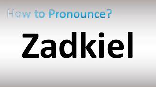 How to Pronounce Zadkiel [upl. by Cookie]