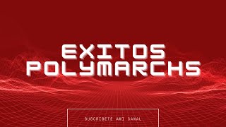 EXITOS POLYMARCHS [upl. by Poucher]