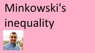 Minkowskis inequality [upl. by Bonina]