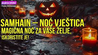 Samhain – Noć Vještica Magična Noć za Vaše Želje Iskoristite je [upl. by Ialocin]