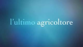 Lultimo agricoltore di Maria Chiara Ferri [upl. by Iot]