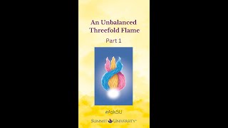 PART 1 How does an unbalanced threefold flame manifest in your life [upl. by Girardo]