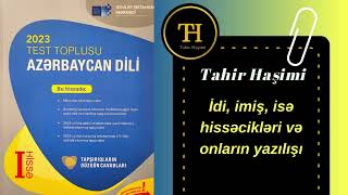 İdi imiş isə hissəcikləri və onların yazılışı DİM Azərbaycan dili test toplusu 2023 Tahir Haşimi [upl. by Aihseyk253]