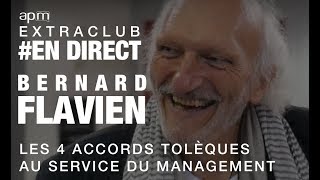 Les 4 accords Toltèques au service du Management par Bernard Flavien [upl. by Esidnak285]