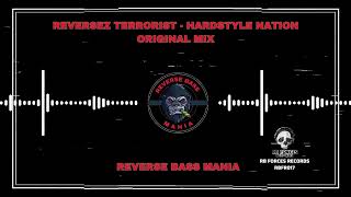 Reversez Terrorist  Hardstyle Nation Original Mix [upl. by Edmond]