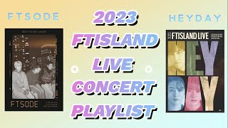 2023 FT아일랜드 라이브 콘서트 FTSODEHEYDAY 플레이리스트 [upl. by Llerred]