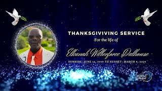 Thanksgiving Service for the life of Elkanah Wilberforce Dalhouse  Sunday April 7 2024 [upl. by Florie640]