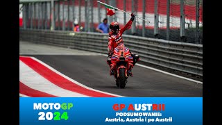 2024 MOTOGP  PODSUMOWANIE GP AUSTRII  Austria Austria i po Austrii [upl. by Yelnats209]