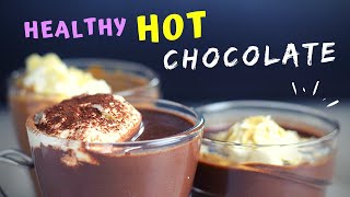 Healthy Homemade Hot Chocolate 3 ways [upl. by Malas226]