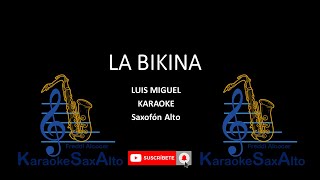 LA BIKINA KARAOKE SAX ALTO [upl. by Rigdon833]