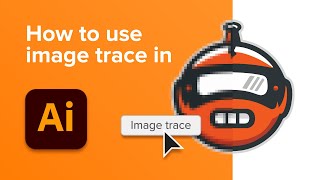 How to use Image Trace in Adobe Illustrator [upl. by Eigger]