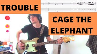 Cage The Elephant  Trouble Bass Cover  Tab [upl. by Nawek]