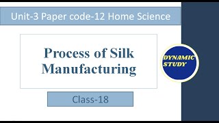 Process of Silk Manufacturing Class18 [upl. by Enelam276]