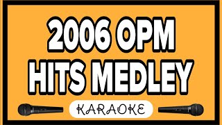 2006 OPM HITS MEDLEY Karaoke HD Karaoke Version [upl. by Oirasor]