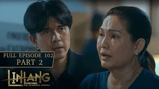 Linlang Full Episode 102  Part 24  English Subbed [upl. by Peh]