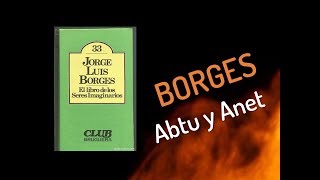 Audiorrelato  Abtu y Anet  Jorge Luis Borges [upl. by Ayatnahs]