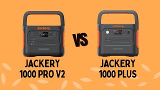 Jackery 1000 Plus VS 1000 Pro V2 How Do They Compare [upl. by Thedric64]