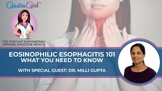 EOSINOPHILIC ESOPHAGITIS E0E 101 WHAT YOU NEED TO KNOW [upl. by Akcirahs]