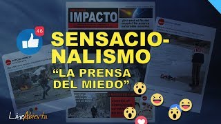 Sensacionalismo  La prensa del miedo [upl. by Lewls]