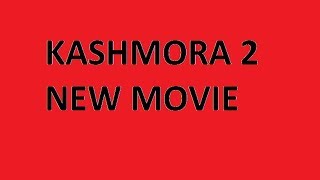 HOW TO DOWNLOAD KASHMORA 2 HINDI MOVIE [upl. by Acinoed]