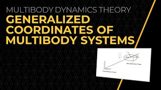 Generalized Coordinates of Multibody Systems — Lesson 1 [upl. by Ennairam]