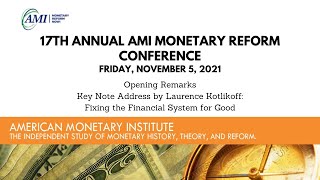 2021 AMI Monetary Reform Conference  Opening Remarks and Keynote speaker Laurence Kotlikoff [upl. by Canale33]