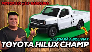 TOYOTA HILUX CHAMP la camioneta de 13000 dólares ¿llegará a Bolivia│Motores Bolivianos [upl. by Dari305]