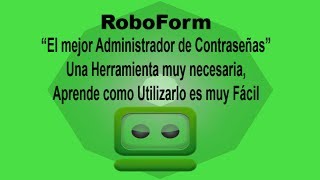 RoboForm como usarlo descargar e instalar  AdministradorDeContraseñas 🔐 [upl. by Orabla]