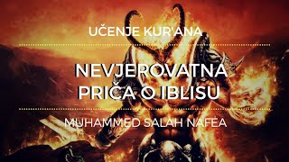 NEVJEROVATNA Priča o Iblisu šejtan ᴴᴰ  Muhammed Salah Nafea [upl. by Bashee539]