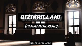 Slowedreverb Bizikrillahi nasheed  Beautiful Arabic nasheed [upl. by Anailuj]