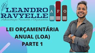 Prof Leandro Ravyelle  Lei Orçamentária Anual ptI [upl. by Androw]