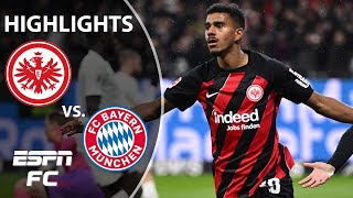 Eintracht Frankfurt vs Bayern Munich  Bundesliga Highlights  ESPN FC [upl. by Severn75]