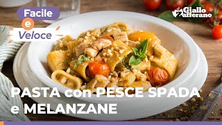 MEZZI PACCHERI con CREMA di MELANZANE PESCE SPADA e POMODORINI un SAPORE UNICO da scoprire 😋🐟🍆🍅 [upl. by Rush614]