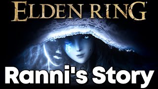 Ranni the Witchs Full Story Explained Elden Ring Theory [upl. by Siger]