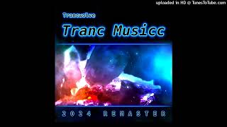 Trancwolve  Tranc Musicc 2024 Remaster  10 Ready AF [upl. by Ailhat764]