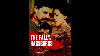 The Fall Of The Habsburgs Documentary Film [upl. by Attwood]