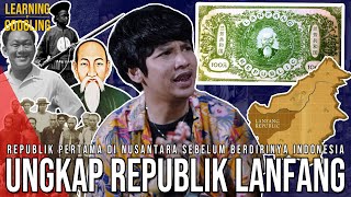 Republik Pertama Di Nusantara Umurnya Lebih Lama Dari Indonesia Republik Lanfang LearnByGoogling [upl. by Scammon]