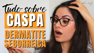 SAIBA TUDO SOBRE DERMATITE SEBORREICA CASPA [upl. by Meingolda]