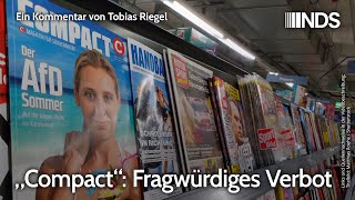 „Compact“ Fragwürdiges Verbot  Tobias Riegel  NDSPodcast  17072024 [upl. by Helsell147]