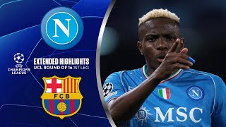 Napoli vs Barcelona Extended Highlights  UCL Round of 16 1st Leg  CBS Sports Golazo [upl. by Yumuk745]