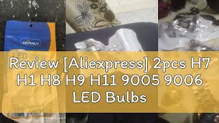 Review Aliexpress 2pcs H7 H1 H8 H9 H11 9005 9006 LED Bulbs HB3 HB4 CSP LED Super Bright Headlight [upl. by Shreeves]