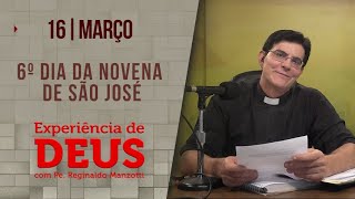 Experiência de Deus  160324  6º DIA DA NOVENA DE SÃO JOSÉ PadreManzottiOficial [upl. by Agosto]